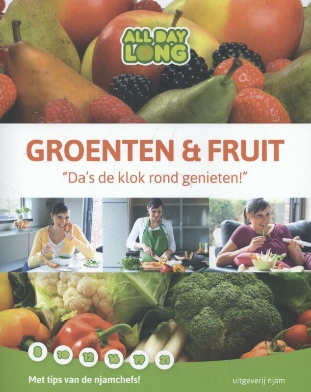 All day long: groenten & fruit : da's de klok rond genieten! book