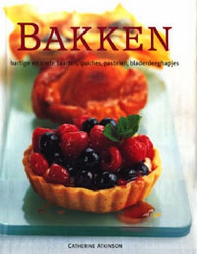 Bakken: hartige en zoete taarten, quiches, pasteien, bladerdeeghapjes book