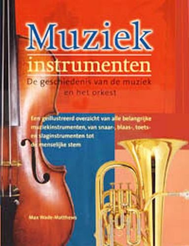 Muziekinstrumenten: de geschiedenis van de muziek en het orkest book