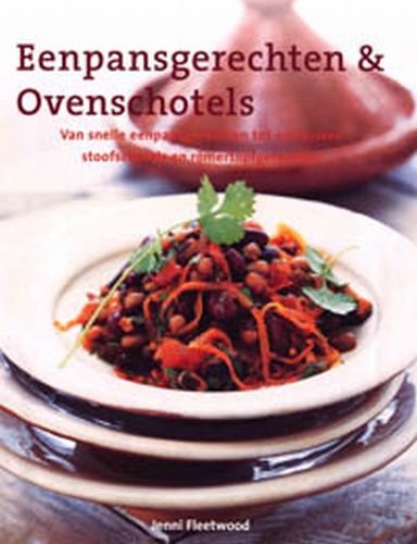 Eenpansgerechten & ovenschotels: van snelle eenpansgerechten tot exclusieve stoofschotels en romertopfgerechten book