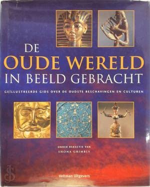 De Oude Wereld in beeld gebracht: geïllustreerde gids over de oudste beschavingen en culturen book