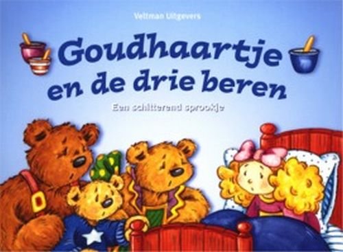 Goudhaartje en de drie beren: een schitterend sprookje book