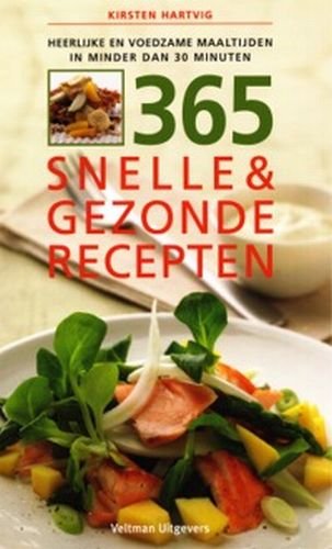 365 snelle & gezonde recepten: heerlijke en voedzame maaltijden in minder dan 30 minuten book