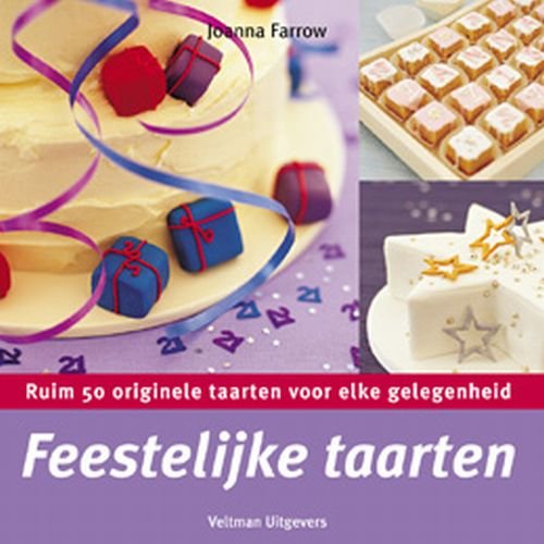Feestelijke taarten: ruim 50 originele taarten voor elke gelegenheid book