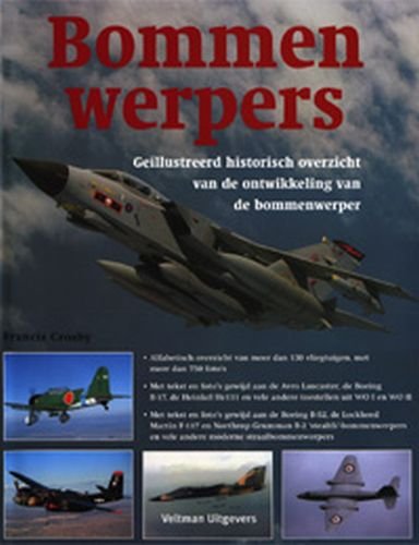 Bommenwerpers: geïllustreerd historisch overzicht van de ontwikkeling van de bommenwerper book