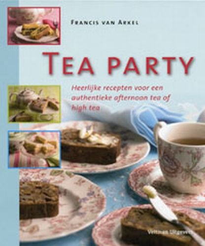 Teaparty: heerlijke recepten voor een authentieke afternoon tea of high tea book