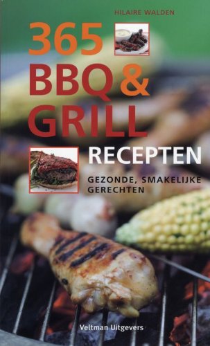 365 BBQ & grillrecepten: gezonde, smakelijke gerechten book