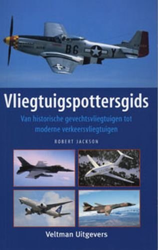 Vliegtuigspottersgids: van historische gevechtsvliegtuigen tot moderne verkeersvliegtuigen Leisure, Home & Garden