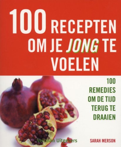 100 recepten om je jong te voelen book