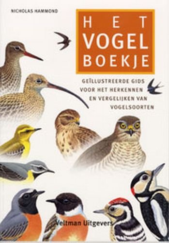 Het vogelboekje: geiillustreerde gids voor het herkennen en vergelijken van vogelsoorten book