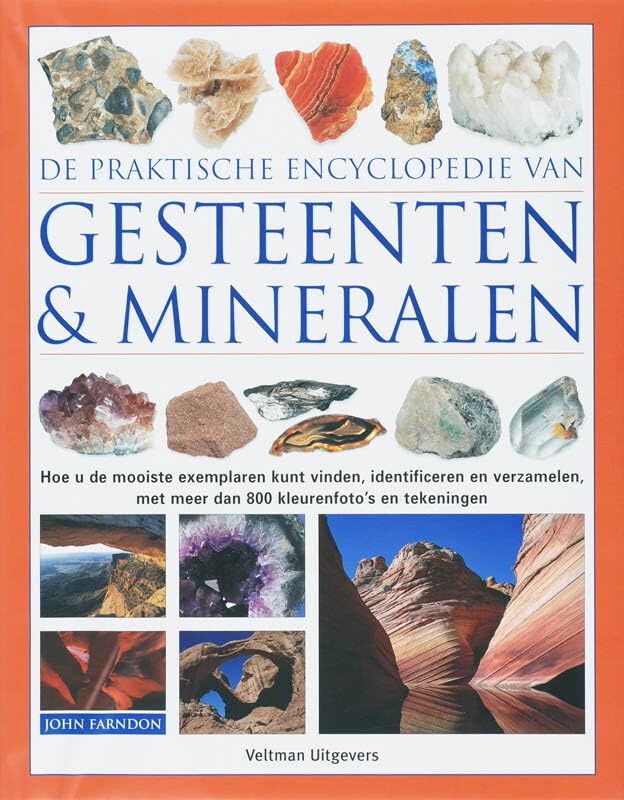 De praktische encyclopedie van gesteenten & mineralen: hoe u de mooiste exemplaren kunt vinden, identificeren en verzamelen, met meer dan 800 kleurenfoto's en tekeningen book