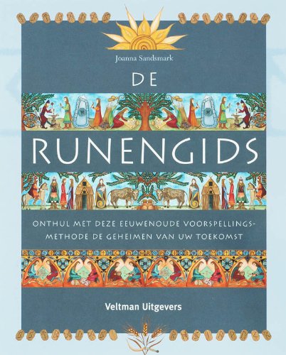 De runengids: onthul met deze eeuwenoude voorspellingsmethode de geheimen van uw toekomst book