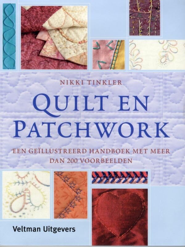 Quilt en patchwork: een geillustreerd handboek met meer dan 20 voorbeelden Hobbies & Crafts