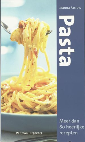 Pasta: meer dan 80 heerlijke recepten book