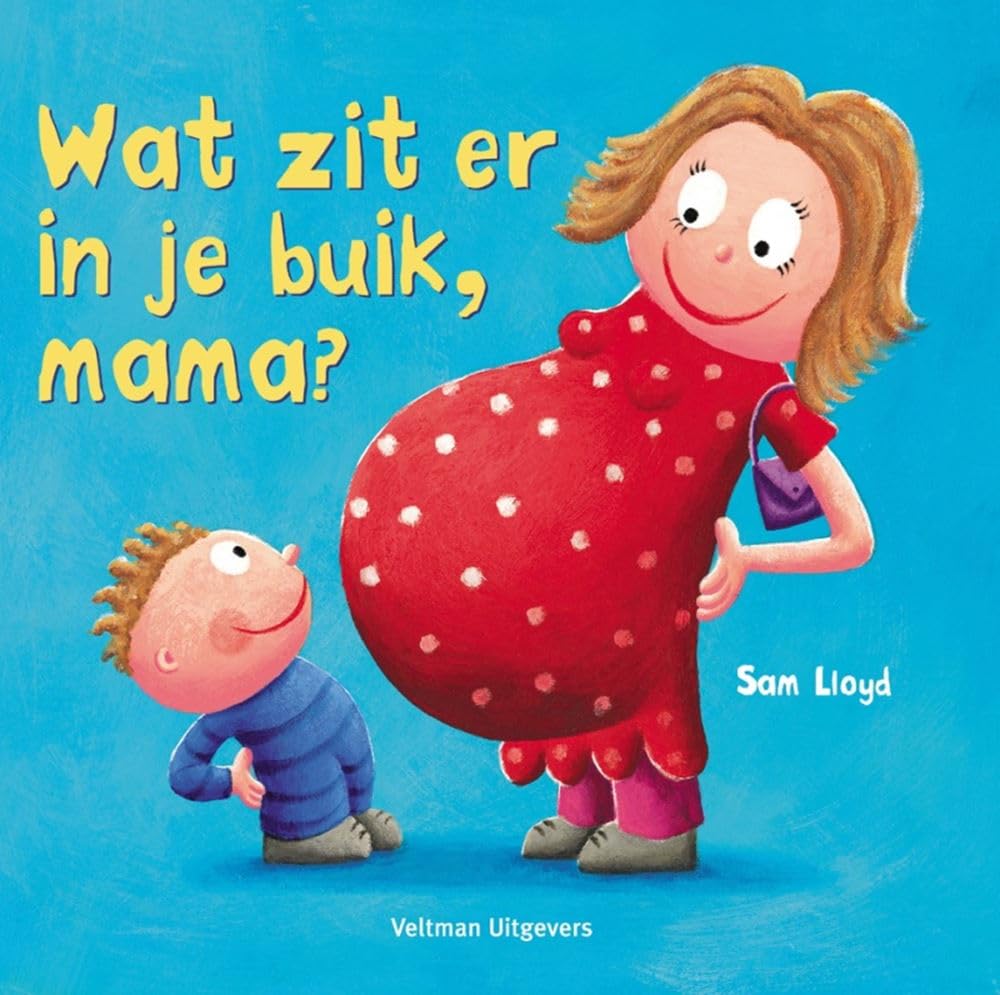 Lloyd, S: Wat zit er in je buik, mama? Parents & Children