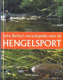 John Bailey's encyclopedie voor de hengelsport book