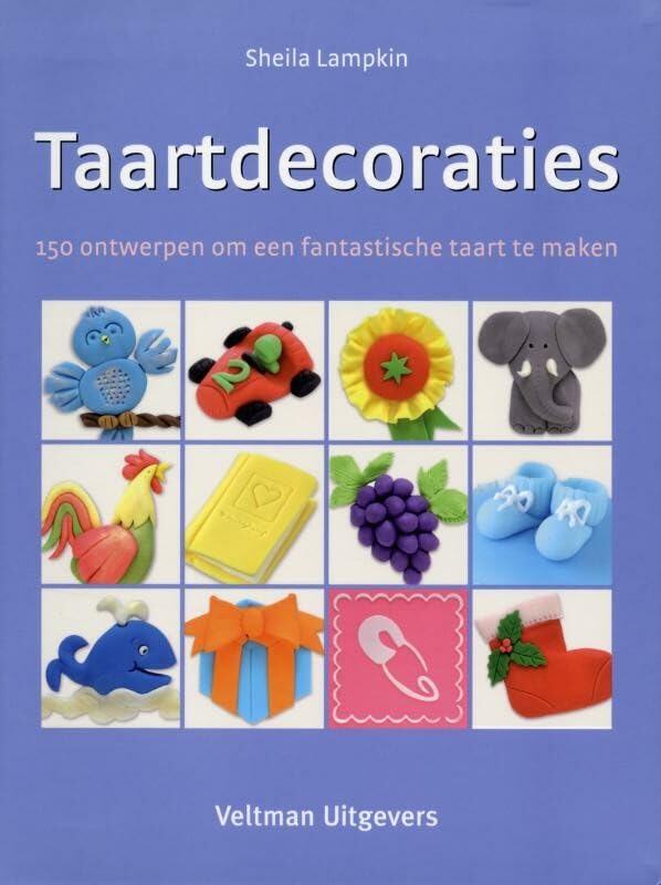 Taartdecoraties: 150 ontwerpen om een fantastische taart te maken book