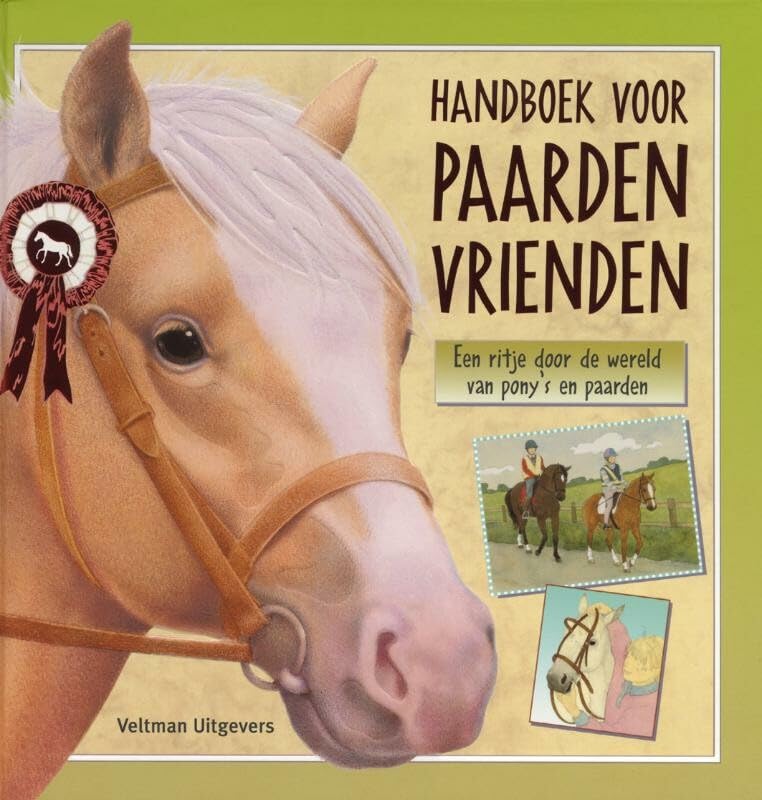 Handboek voor paardenvrienden: een ritje door de wereld van pony's en paarden book