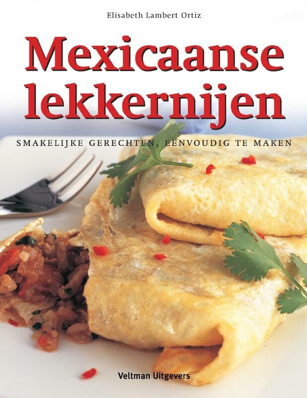 Mexicaanse lekkernijen: smakelijke recepten, eenvoudig te maken book