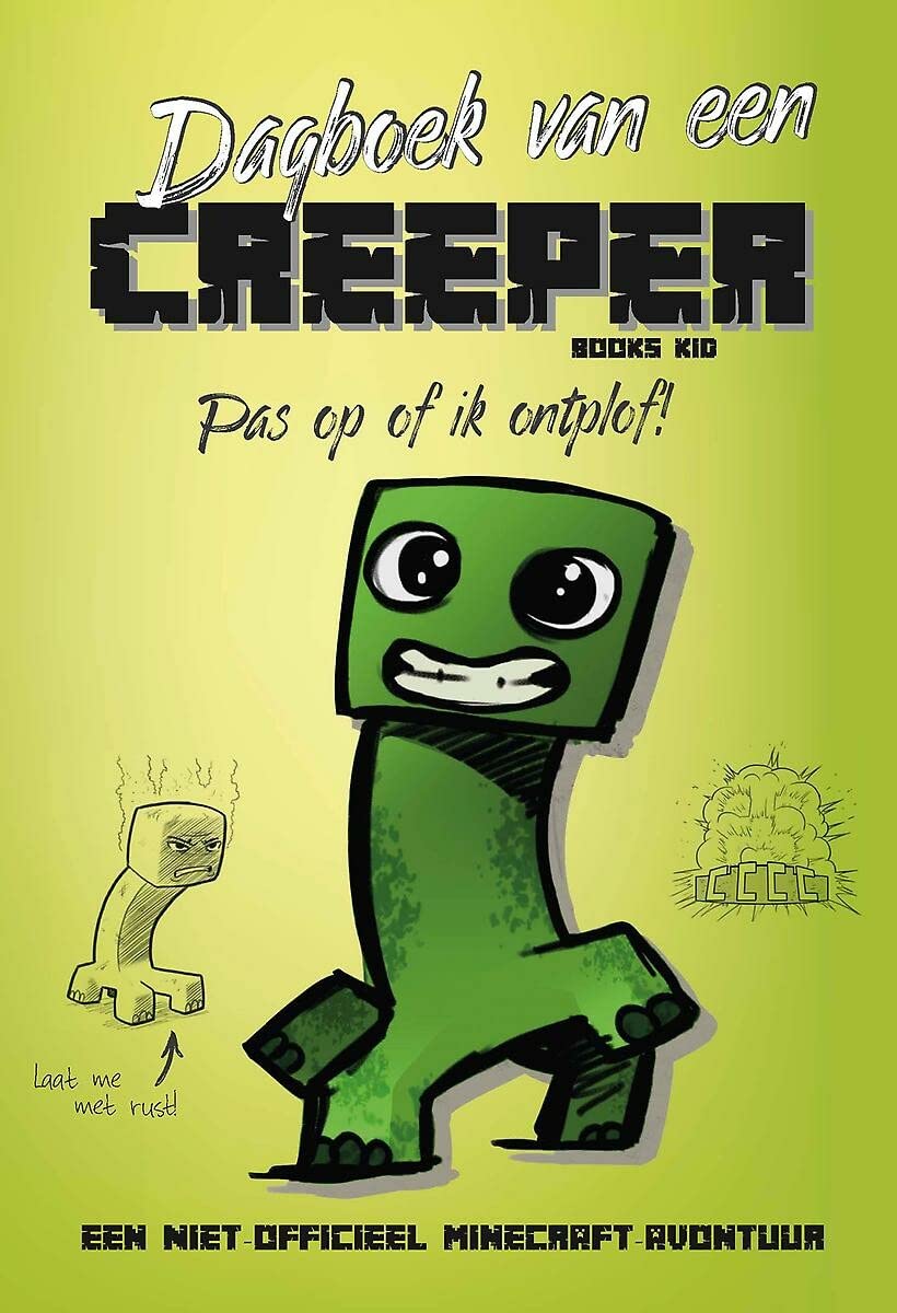 Dagboek van een Creeper: pas op of ik ontplof! book