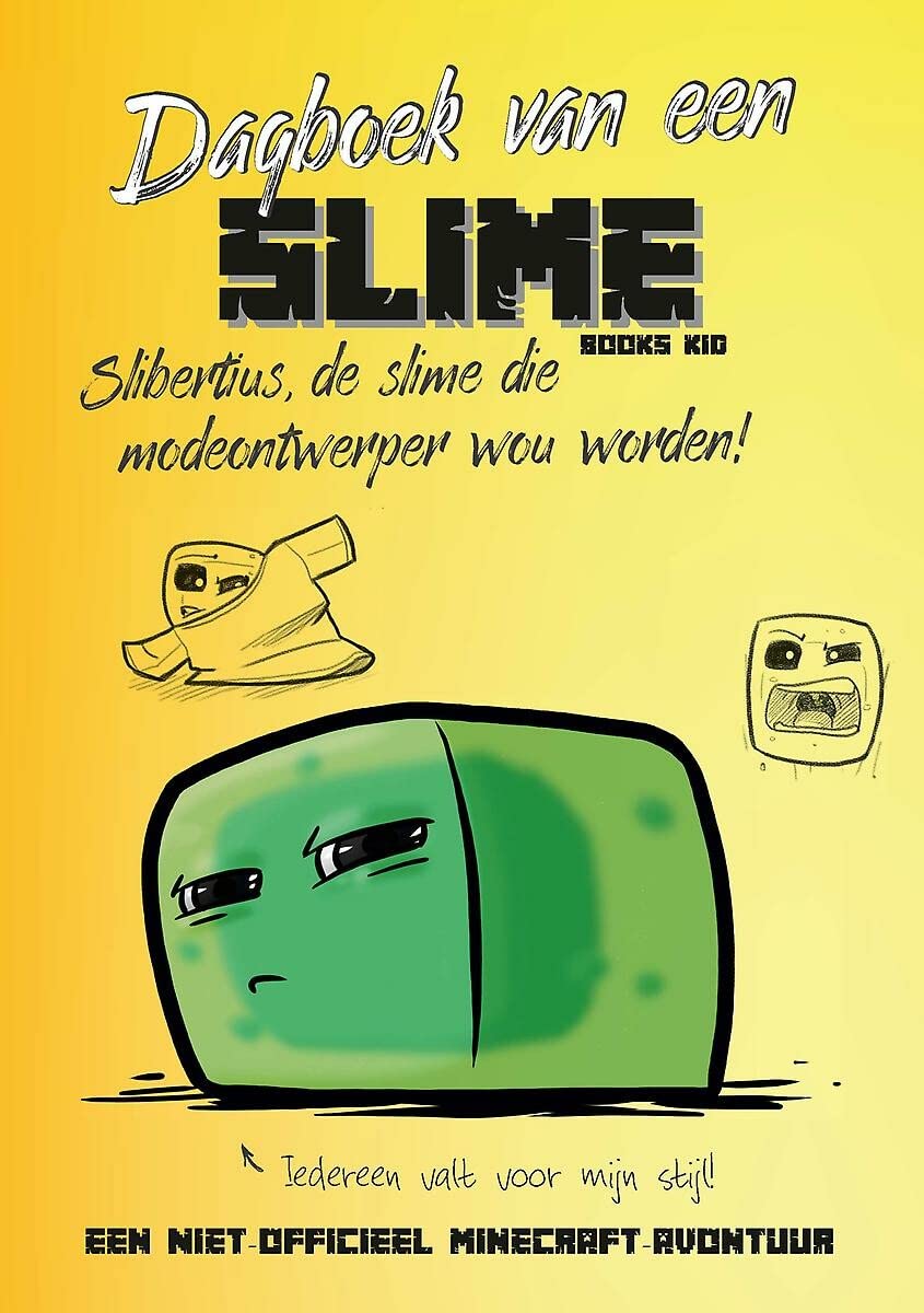 Dagboek van een Slime: Slibertius, de slime die modeontwerper wou worden! book