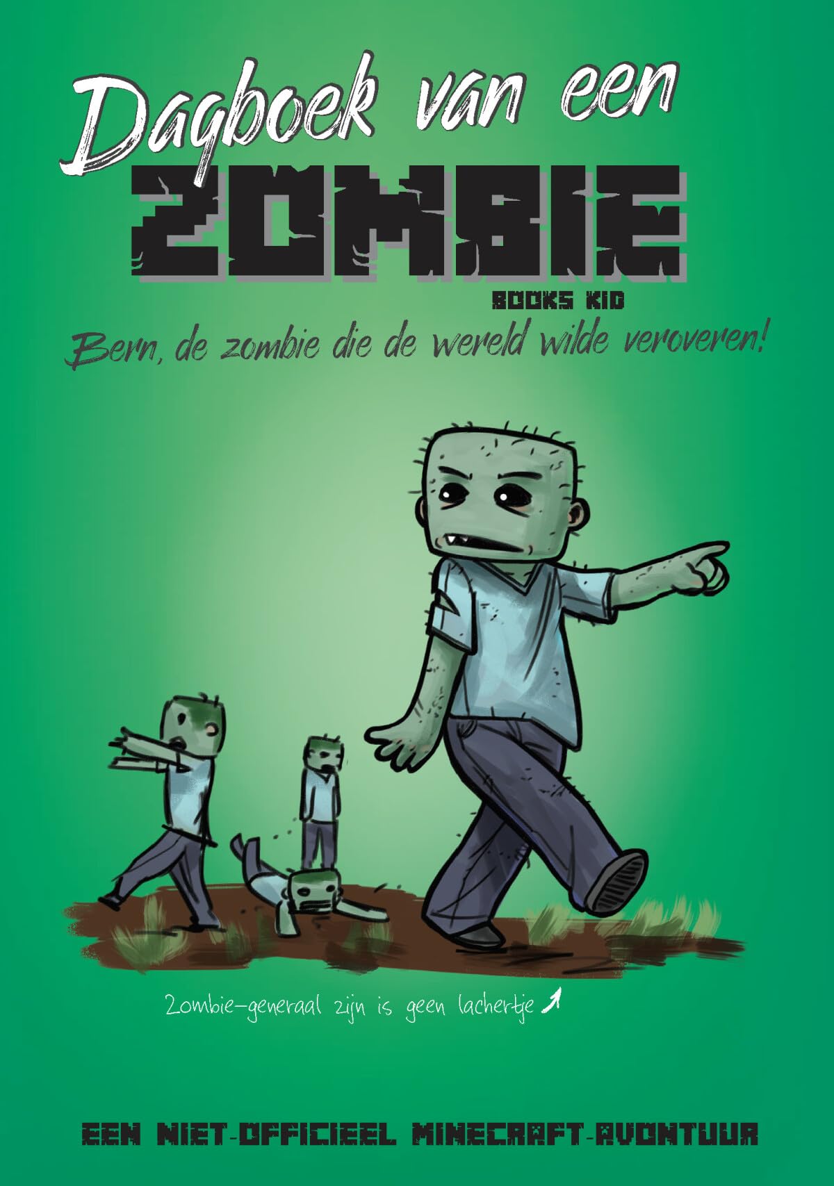 Dagboek van een zombie: Bern, de zombie die de wereld wilde veroveren! book