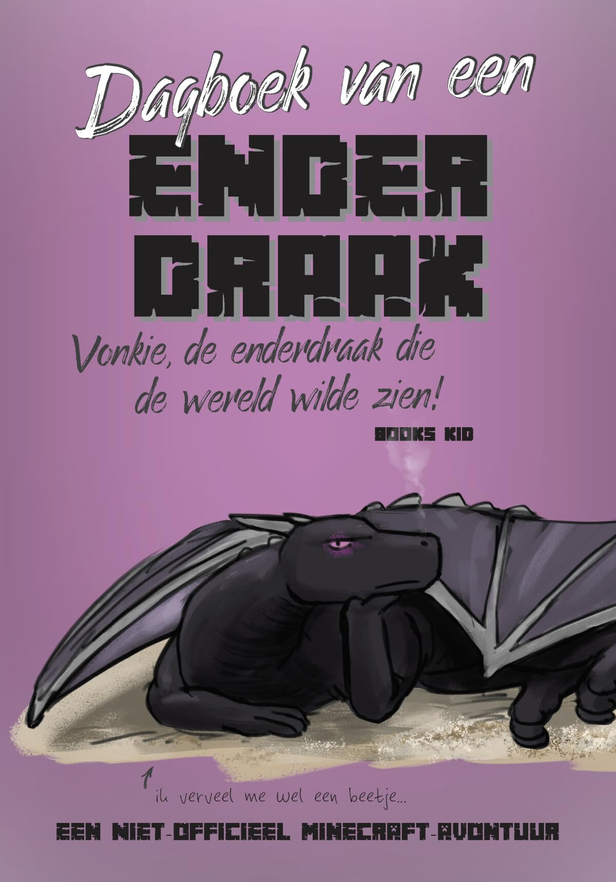 Dagboek van een Enderdraak: Vonkie, de enderdraak die de wereld wilde zien! (Een niet-officieel Minecraft-avontuur) Novels & Short Stories