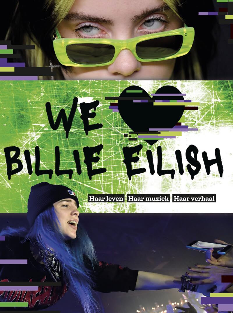 We love Billie Eilish: haar leven, haar muziek, haar verhaal book
