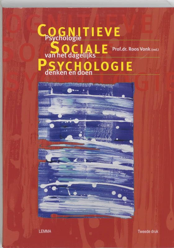 Cognitieve sociale psychologie: psychologie van het dagelijks denken en doen book