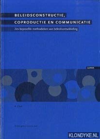 Beleidsconstructie, coproductie en communicatie: zes beproefde methodieken van beleidsontwikkelingen book
