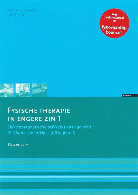 Fysische therapie in engere zin 1 (Skillslabserie voor fysiotherapeutische vaardigheden) Medicine
