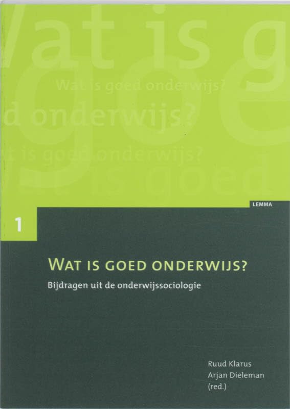 Wat is goed onderwijs?: bijdragen uit de onderwijssociologie book