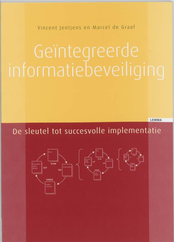 Geïntegreerde informatiebeveiliging: de sleutel tot succesvolle implementatie book