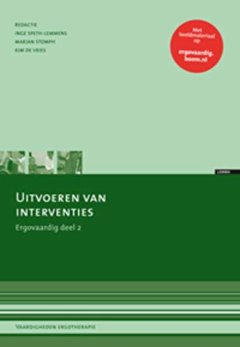 Uitvoeren van interventies Ergovaardig deel 2 (Vaardigheden ergotherapie) Medicine