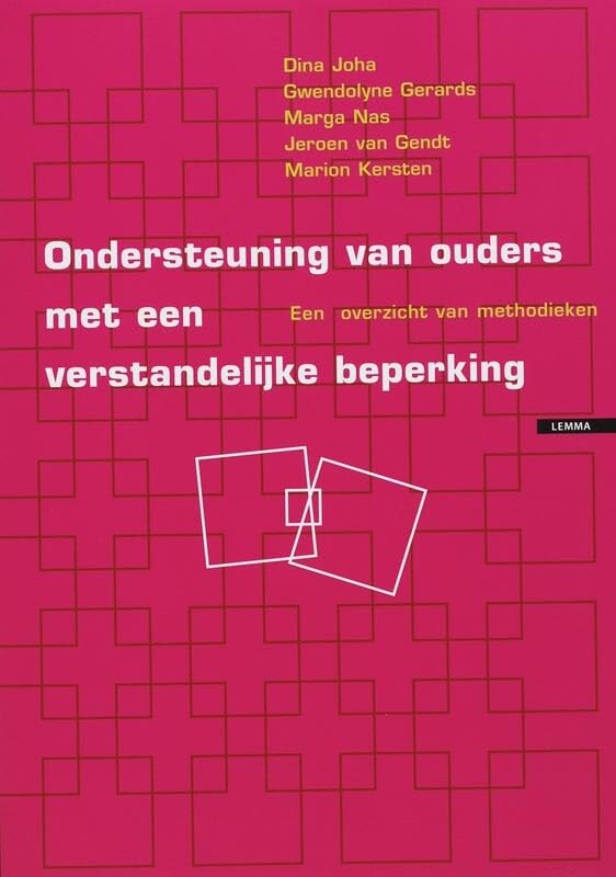 Ondersteuning van ouders met een verstandelijke beperking: een overzicht van methodieken Social Sciences