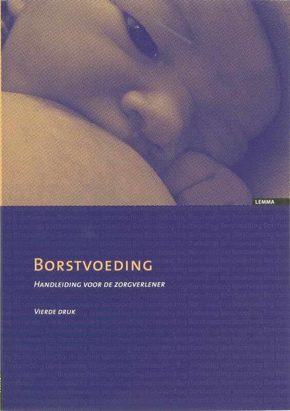 Borstvoeding: handleiding voor de zorgverlener Medicine