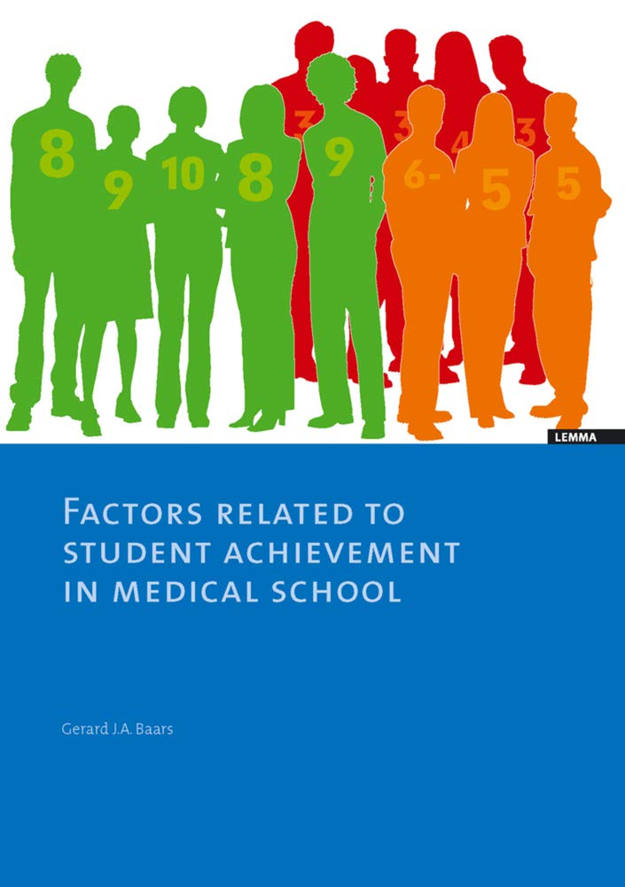 Factors Related to Student Achievement in Medical School: factoren gerelateerd aan studieprestaties van studenten Geneeskunde Education & Training