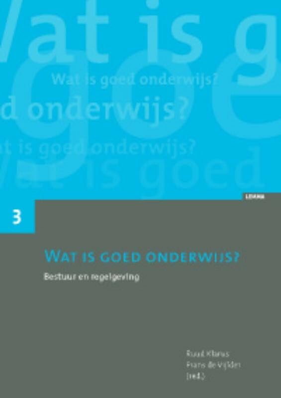 Wat is goed onderwijs?: bestuur en regelgeving (Wat is goed onderwijs, 3) Books