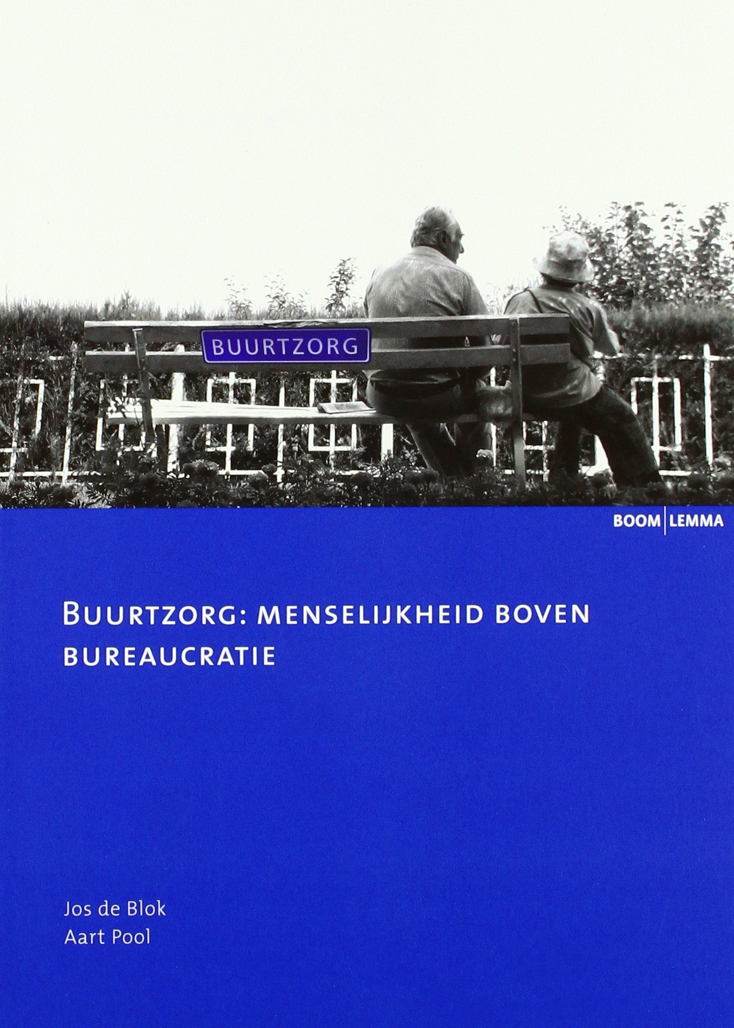 Buurtzorg: menselijkheid boven bureaucratie (Zorginnovatie) book