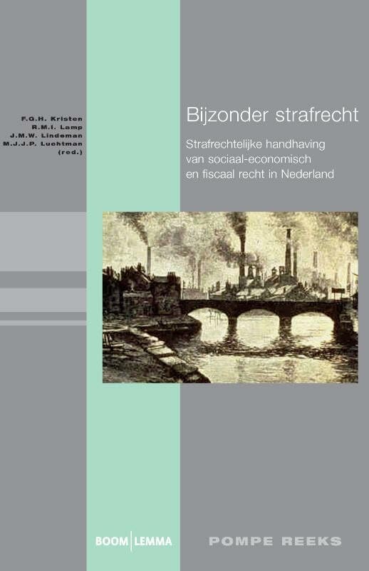 Bijzonder strafrecht: strafrechtelijke handhaviing van sociaal-economisch en fiscaal recht in Nederland Law