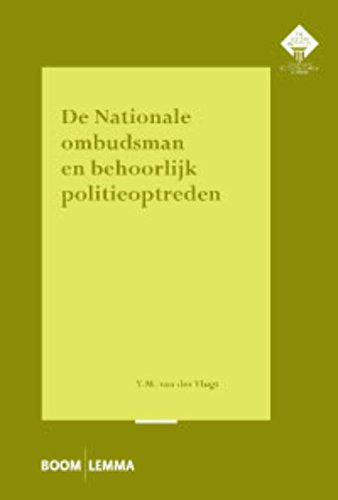 De Nationale ombudsman en behoorlijk politieoptreden Law