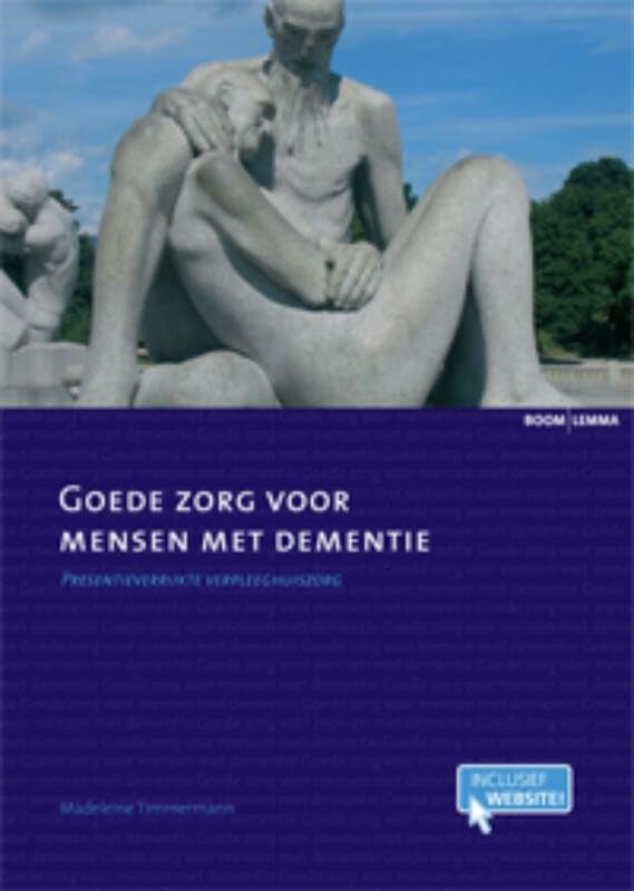Goede zorg voor mensen met dementie: presentieverrijkte verpleeghuiszorg Medicine