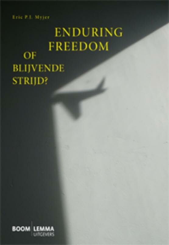 Enduring freedom of blijvende strijd?: over geweldgebruik door staten en de rol van het recht Law