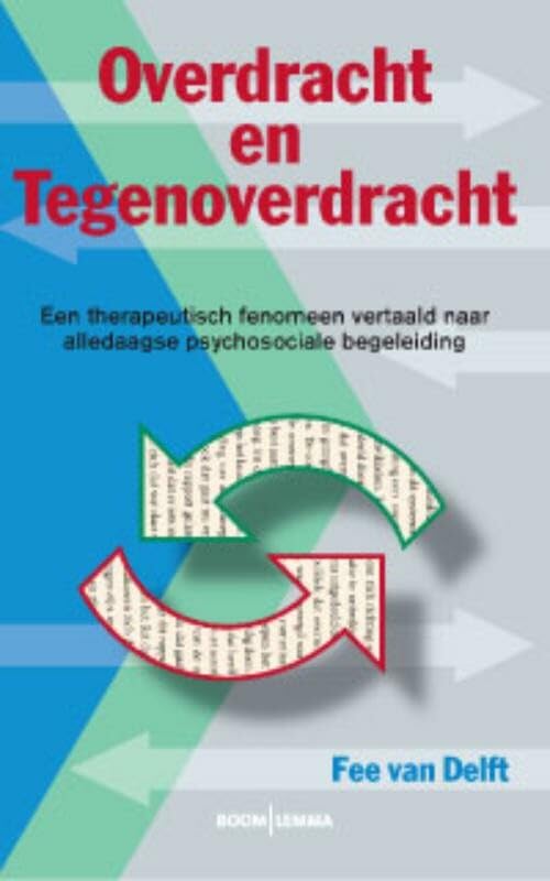Overdracht en tegenoverdracht: een therapeutisch fenomeen vertaald naar alledaagse psychosociale begeleiding Books