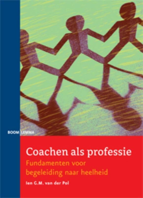 Coachen als professie: fundamenten voor begeleiding naar heelheid Business, Finance & Career