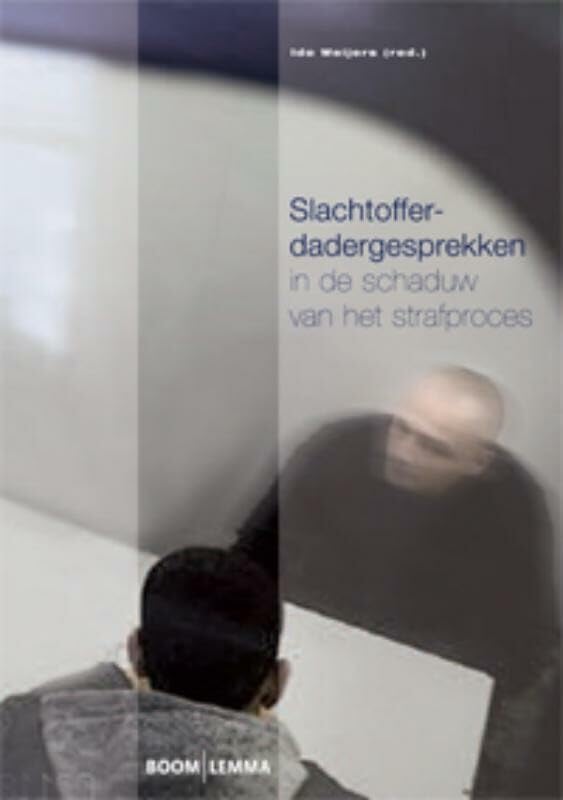Slachtoffer-dadergesprekken in de schaduw van het strafproces Law