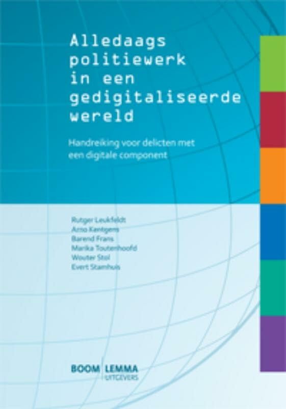 Alledaags politiewerk in een gedigitaliseerde wereld: handreiking voor delicten met een digitale component Books
