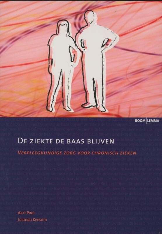 De ziekte de baas blijven: verpleegkundige zorg voor chronisch zieken Medicine