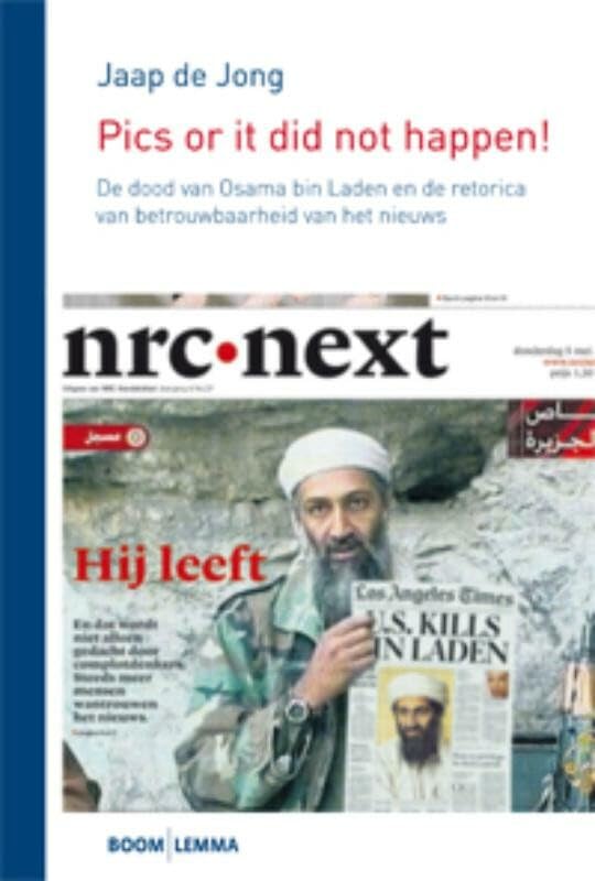 Pics or it did not happen!: de dood van Osama Bin Laden en de retorica van betrouwbaarheid van het nieuws Media & Communication