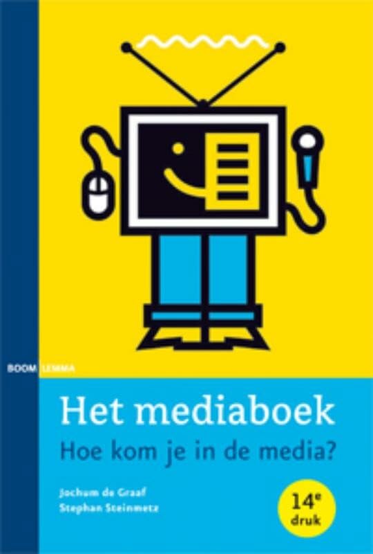 Het mediaboek: hoe kom je in de media? book